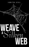 Weave a Silken Web