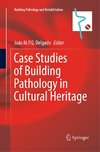 Case Studies of Building Pathology in Cultural Heritage