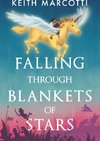 Marcotti, K: FALLING THROUGH BLANKETS OF STARS