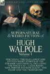 The Collected Supernatural and Weird Fiction of Hugh Walpole-Volume 1