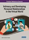 Intimacy and Developing Personal Relationships in the Virtual World