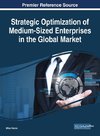 Strategic Optimization of Medium-Sized Enterprises in the Global Market