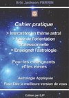 LE CAHIER PRATIQUE : INTERPRETER UN THEME ASTRAL