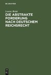 Die abstrakte Forderung nach deutschem Reichsrecht