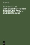 Zur Geschichte der Regierung Paul I. und Nikolaus I.