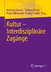 Kultur - Interdisziplinäre Zugänge