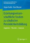 Erziehungswissenschaftliche Studien zu schulischer Persönlichkeitsbildung