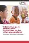 Alternativa para favorecer la flexibilidad en los niños preescolares