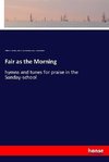 Fair as the Morning