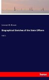 Biographical Sketches of the State Officers