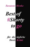 Best of Shorty to go