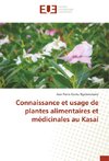 Connaissance et usage de plantes alimentaires et médicinales au Kasai