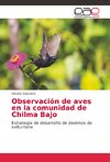 Observación de aves en la comunidad de Chilma Bajo