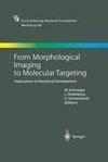 From Morphological Imaging to Molecular Targeting