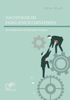 Nachfolge im Familienunternehmen: Besonderheiten und Herausforderungen