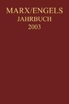 Marx-Engels-Jahrbuch 2003. Die Deutsche Ideologie