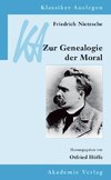 Friedrich Nietzsche: Zur Genealogie der Moral