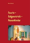 Feurio - Galgenstrick - Hexenkinder