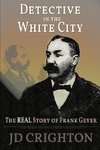 Detective in the White City