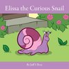 Elissa the Curious Snail