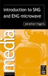 Higgins, J: Introduction to SNG and ENG Microwave