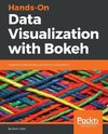 Hands-on Data Visualization with Bokeh