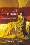 LIFT UP YOUR HEADS