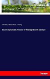 Secret Diplomatic History of The Eighteenth Century