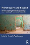 Moral Injury and Beyond