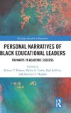 Personal Narratives of Black Educational Leaders