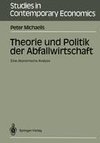 Theorie und Politik der Abfallwirtschaft