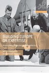 Building Europe on Expertise