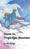 Giants on Troglodyte Mountain