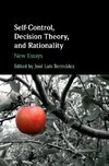 Self-Control, Decision Theory, and             Rationality