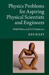 Riley, K: Physics Problems for Aspiring Physical Scientists