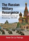 Pedraja, R:  The Russian Military Resurgence