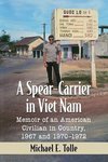 Tolle, M:  A Spear-Carrier in Viet Nam