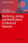 Machining, Joining and Modifications of Advanced Materials