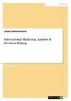 International Marketing. Analysis & Decision-Making