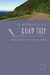 50 Fun Things To Do On A Road Trip