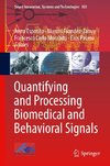 Quantifying and Processing Biomedical and Behavioral Signals