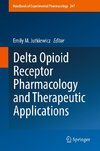 Delta Opioid Receptor Pharmacology and Therapeutic Applications