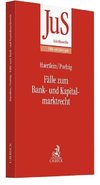 Fälle zum Bank- und Kapitalmarktrecht