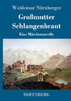 Großmutter Schlangenbraut