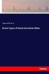 Street Types of Great American Cities