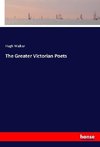 The Greater Victorian Poets