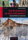 Ein Blockhaus in der Einsamkeit