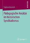 Pädagogische Ansätze im historischen Syndikalismus