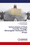 Enhancement of Heat Transfer Through Rectangular Perforated Fin Arrays