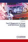 Fault Diagnosis in Linear and Nonlinear Analog Circuits